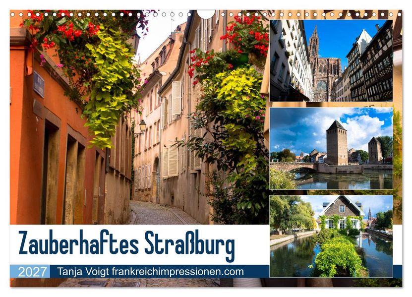 Zauberhaftes Straßburg (Wandkalender 2027 DIN A3 quer) CALVENDO Monatskalender