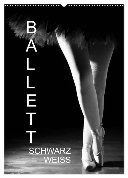 Ballett Schwarzweiss (Wandkalender 2027 DIN A2 hoch) CALVENDO Monatskalender