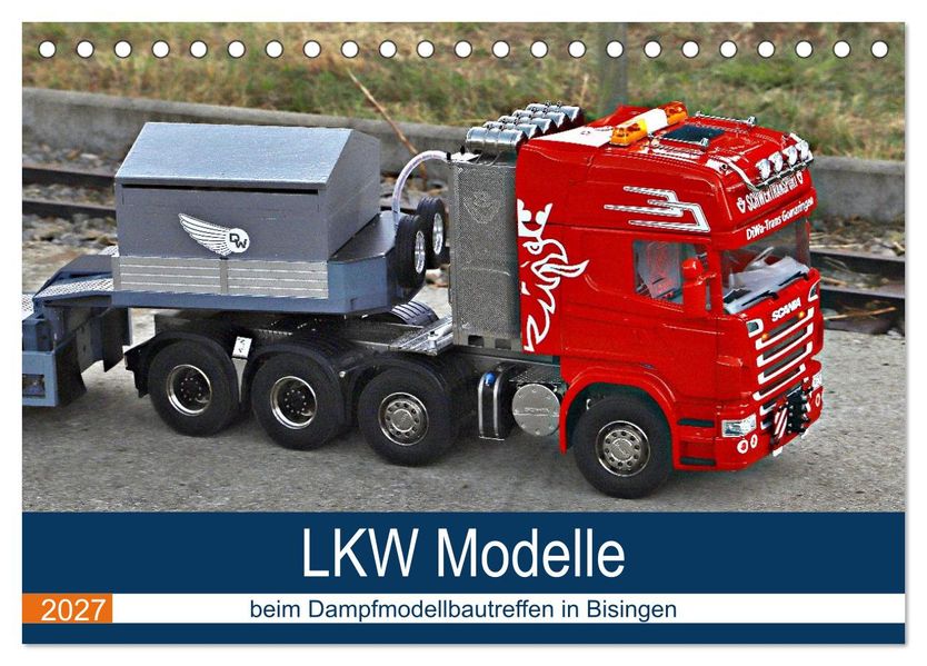 LKW Modelle beim Dampfmodellbautreffen in Bisingen (Tischkalender 2027 DIN A5 quer) CALVENDO Monatskalender