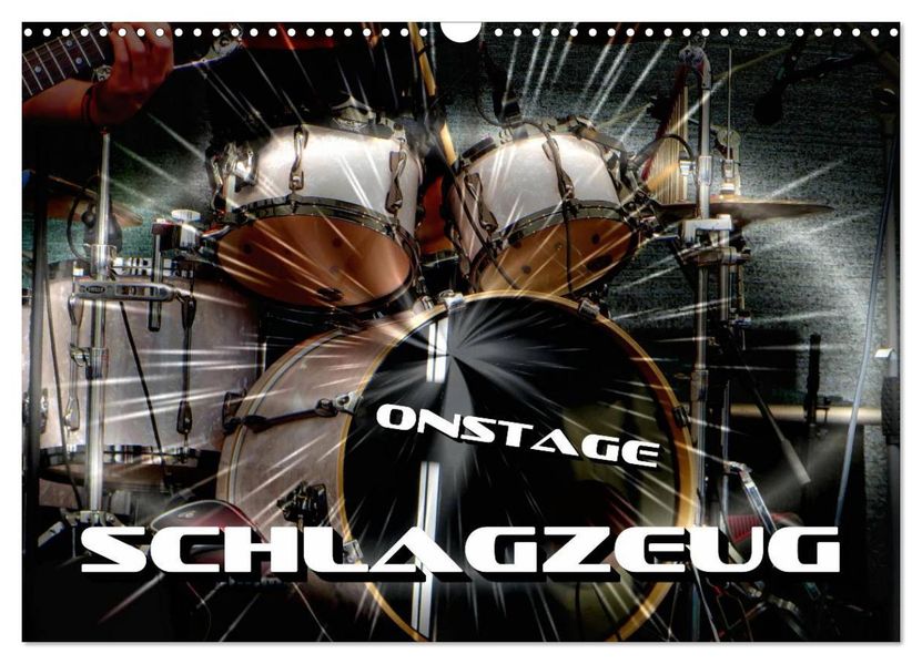Schlagzeug onstage (Wandkalender 2027 DIN A3 quer) CALVENDO Monatskalender