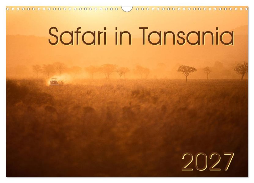 Safari in Tansania (Wandkalender 2027 DIN A3 quer) CALVENDO Monatskalender