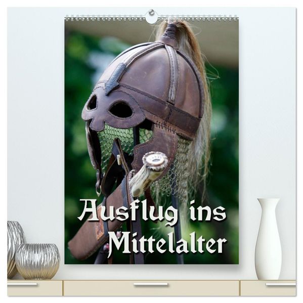 Ausflug ins Mittelalter (hochwertiger Premium Wandkalender 2027 DIN A2 hoch) Kunstdruck in Hochglanz