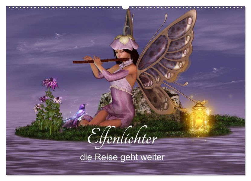 Elfenlichter die Reise geht weiter (Wandkalender 2027 DIN A2 quer) CALVENDO Monatskalender