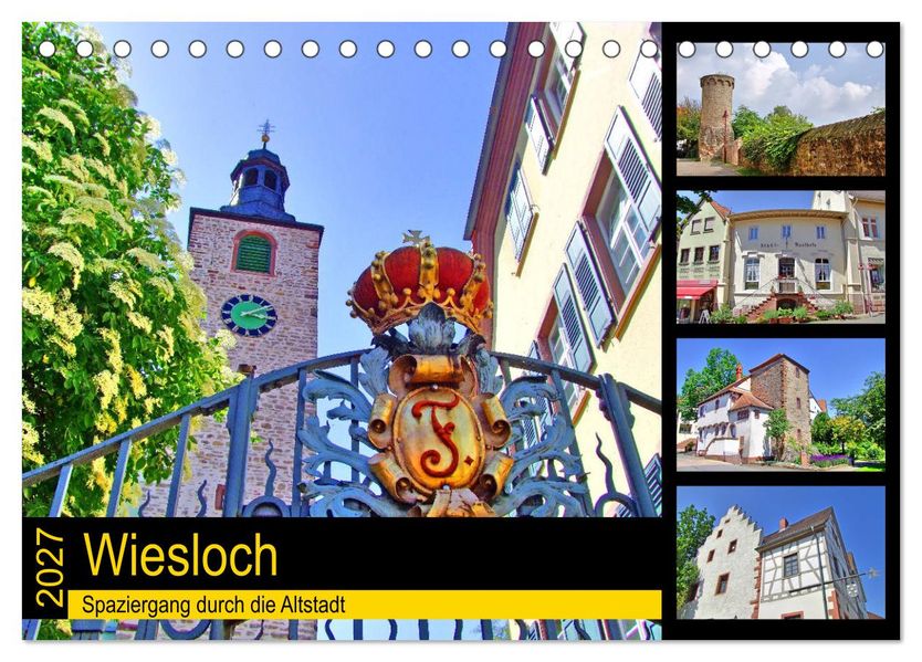 Wiesloch - Spaziergang durch die Altstadt (Tischkalender 2027 DIN A5 quer) CALVENDO Monatskalender
