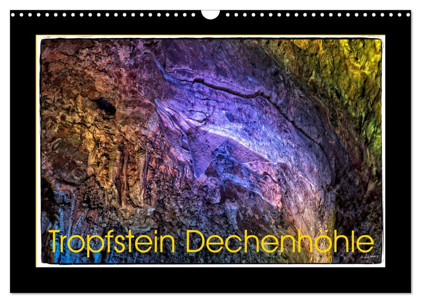 Tropfstein Dechenhöhle (Wandkalender 2027 DIN A3 quer) CALVENDO Monatskalender