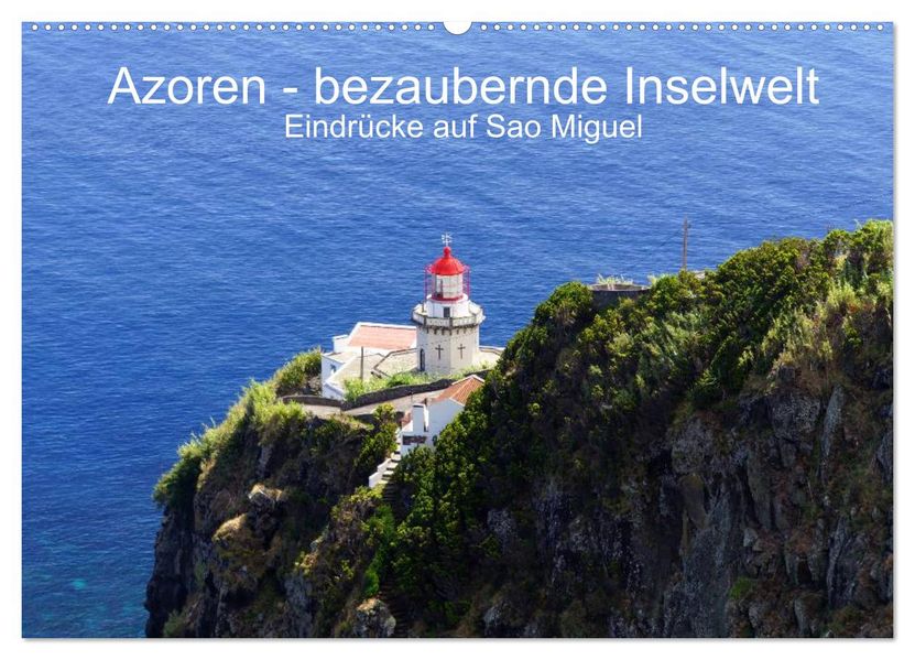 Azoren - bezaubernde Inselwelt. Eindrücke auf Sao Miguel (Wandkalender 2027 DIN A2 quer) CALVENDO Monatskalender
