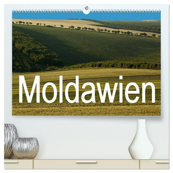 Moldawien (hochwertiger Premium Wandkalender 2027 DIN A2 quer) Kunstdruck in Hochglanz