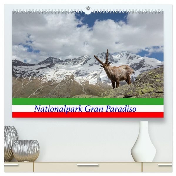 Nationalpark Gran Paradiso (hochwertiger Premium Wandkalender 2027 DIN A2 quer) Kunstdruck in Hochglanz