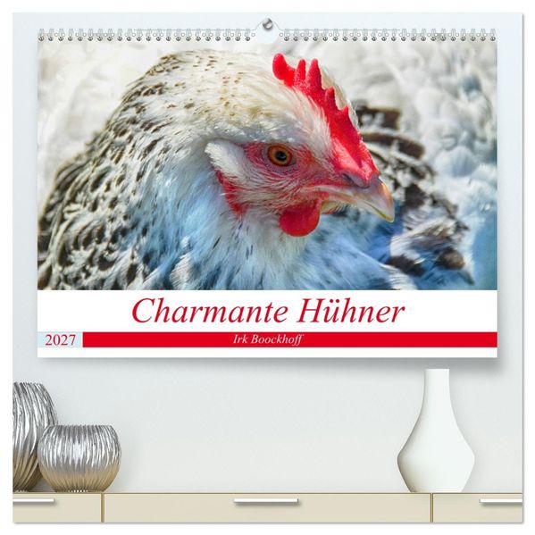 Charmante Hühner (hochwertiger Premium Wandkalender 2027 DIN A2 quer) Kunstdruck in Hochglanz
