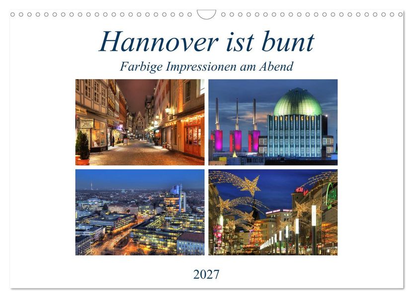 Hannover ist bunt (Wandkalender 2027 DIN A3 quer) CALVENDO Monatskalender