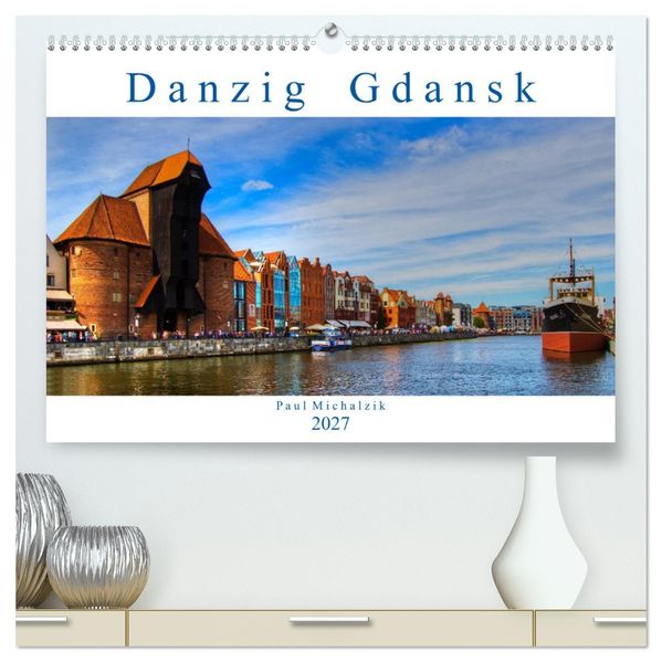 Danzig Gdansk (hochwertiger Premium Wandkalender 2027 DIN A2 quer) Kunstdruck in Hochglanz