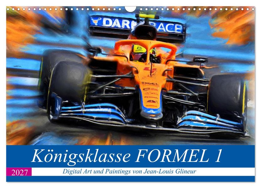 Königsklasse FORMEL 1 (Wandkalender 2027 DIN A3 quer) CALVENDO Monatskalender