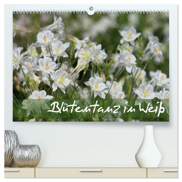 Blütentanz in Weiß (hochwertiger Premium Wandkalender 2027 DIN A2 quer) Kunstdruck in Hochglanz