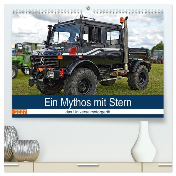 Ein Mythos mit Stern - das Universalmotorgerät (hochwertiger Premium Wandkalender 2027 DIN A2 quer) Kunstdruck in Hochglanz