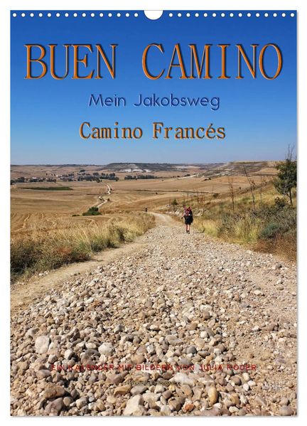 Buen Camino - Mein Jakobsweg - Camino Francés (Wandkalender 2027 DIN A3 hoch) CALVENDO Monatskalender