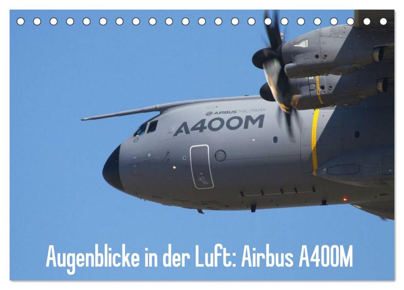 Augenblicke in der Luft: Airbus A400M (Tischkalender 2027 DIN A5 quer) CALVENDO Monatskalender