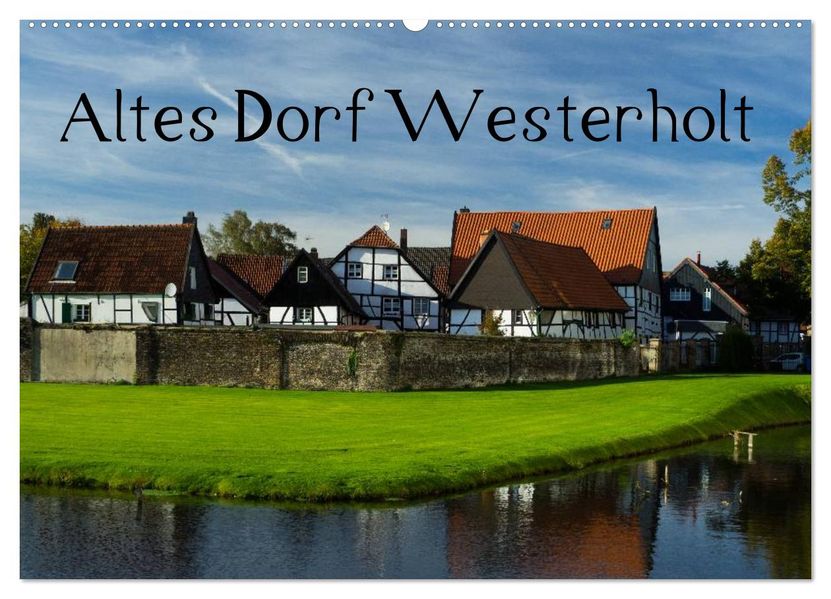 Altes Dorf Westerholt (Wandkalender 2027 DIN A2 quer) CALVENDO Monatskalender