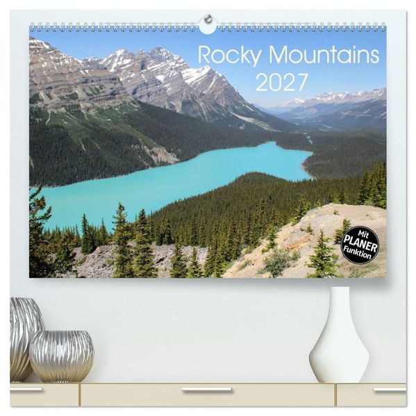 Rocky Mountains 2027 (hochwertiger Premium Wandkalender 2027 DIN A2 quer) Kunstdruck in Hochglanz