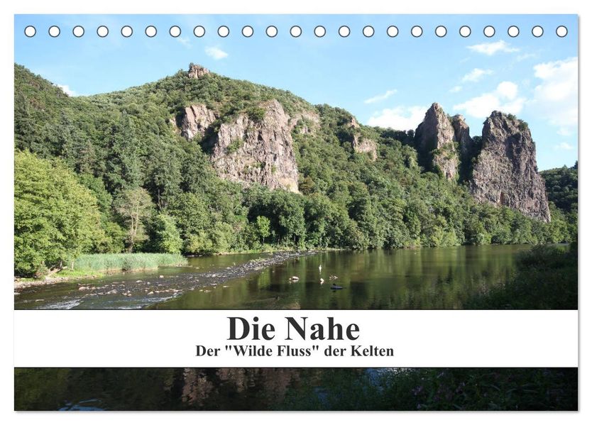 Die Nahe - der 'Wilde Fluss' der Kelten (Tischkalender 2027 DIN A5 quer) CALVENDO Monatskalender
