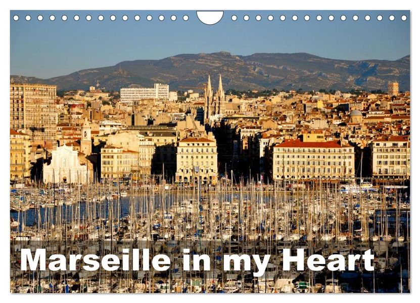 Marseille in my Heart (Wall Calendar 2027 DIN A4 landscape) CALVENDO 12 Month Wall Calendar
