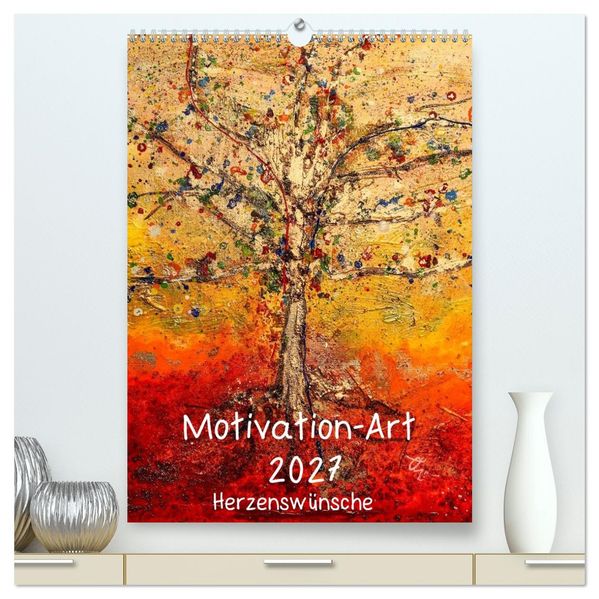 Motivation-Art 2027 (hochwertiger Premium Wandkalender 2027 DIN A2 hoch) Kunstdruck in Hochglanz
