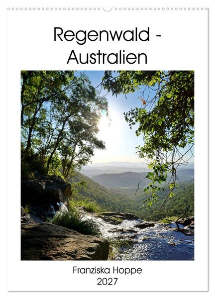 Regenwald - Australien (Wandkalender 2027 DIN A2 hoch) CALVENDO Monatskalender