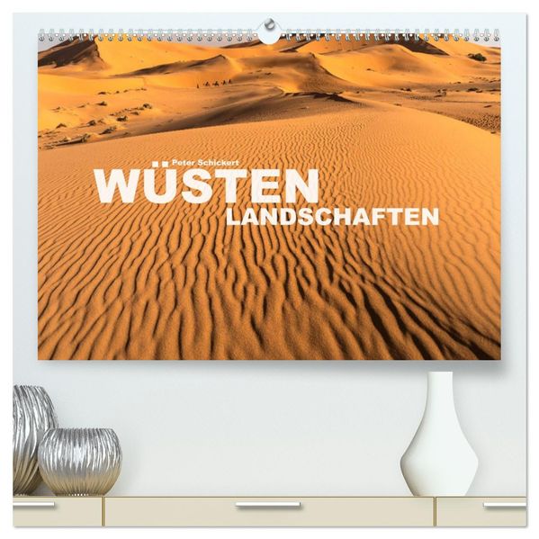 Wüstenlandschaften (hochwertiger Premium Wandkalender 2027 DIN A2 quer) Kunstdruck in Hochglanz