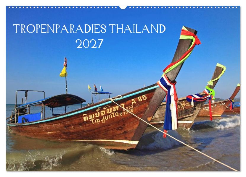 Tropenparadies Thailand 2027 (Wandkalender 2027 DIN A2 quer) CALVENDO Monatskalender