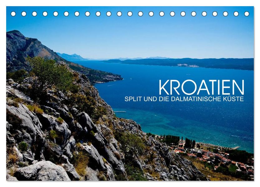 Kroatien - Split und die dalmatinische Küste (Tischkalender 2027 DIN A5 quer) CALVENDO Monatskalender