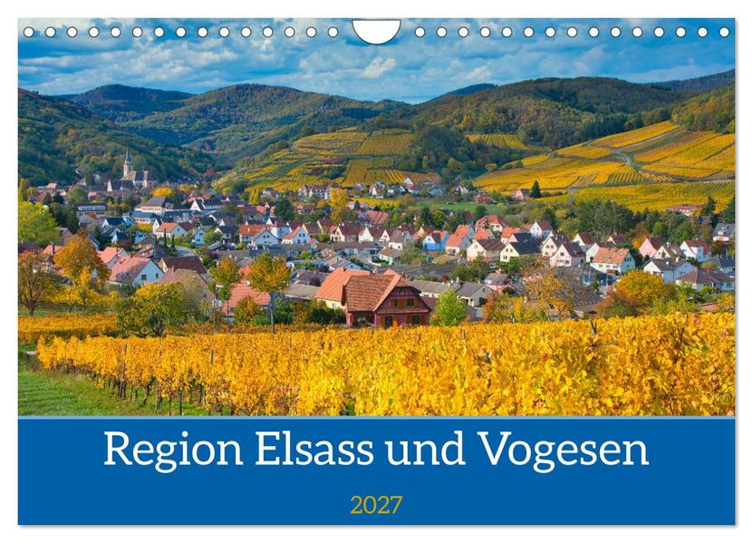 Region Elsass und Vogesen (Wandkalender 2027 DIN A4 quer) CALVENDO Monatskalender