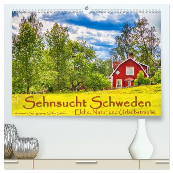 Sehnsucht Schweden - Elche Natur und Urlaubsträume (hochwertiger Premium Wandkalender 2027 DIN A2 quer) Kunstdruck in Hochglanz