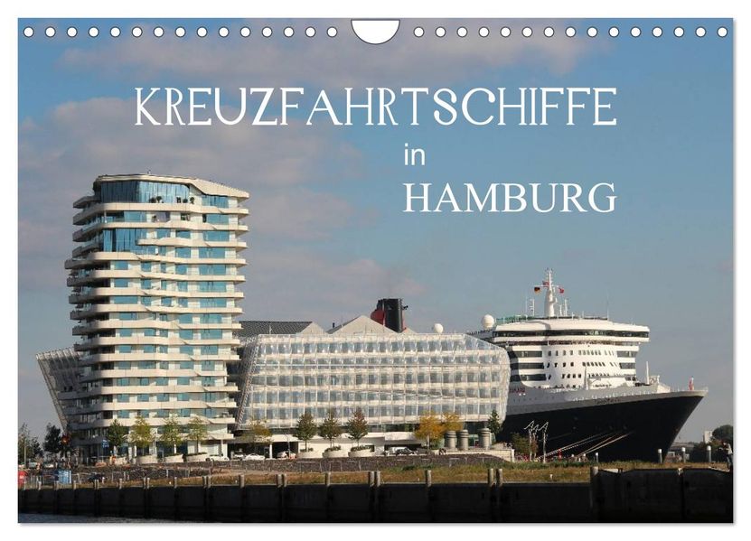Kreuzfahrtschiffe in Hamburg (Wandkalender 2027 DIN A4 quer) CALVENDO Monatskalender