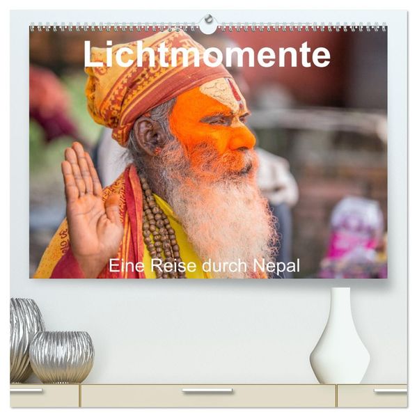 Lichtmomente - Eine Reise durch Nepal (hochwertiger Premium Wandkalender 2027 DIN A2 quer) Kunstdruck in Hochglanz