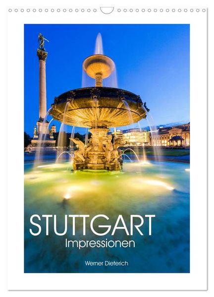 STUTTGART Impressionen (Wandkalender 2027 DIN A3 hoch) CALVENDO Monatskalender