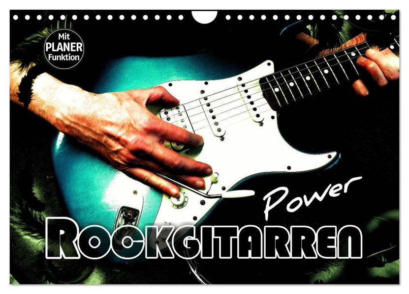 Rockgitarren Power (Wandkalender 2027 DIN A4 quer) CALVENDO Monatskalender