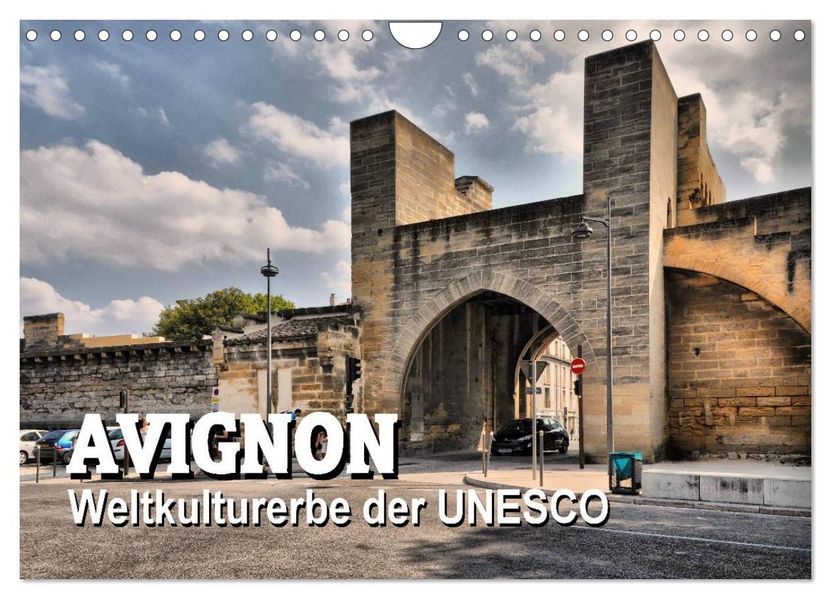 Avignon - Weltkulturerbe der UNESCO (Wandkalender 2027 DIN A4 quer) CALVENDO Monatskalender