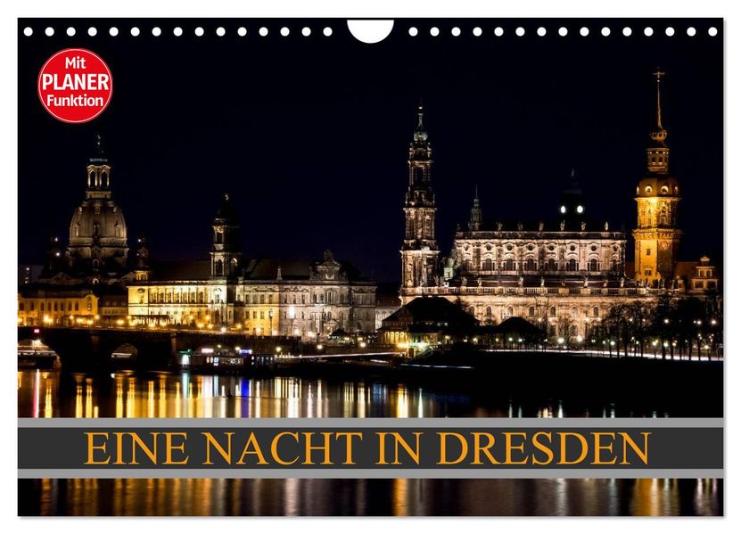 Eine Nacht in Dresden (Wandkalender 2027 DIN A4 quer) CALVENDO Monatskalender