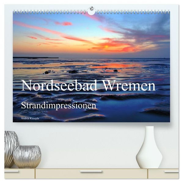 Nordseebad Wremen - Strandimpressionen (hochwertiger Premium Wandkalender 2027 DIN A2 quer) Kunstdruck in Hochglanz