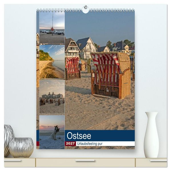 Ostsee. Urlaubsfeeling pur (hochwertiger Premium Wandkalender 2027 DIN A2 hoch) Kunstdruck in Hochglanz