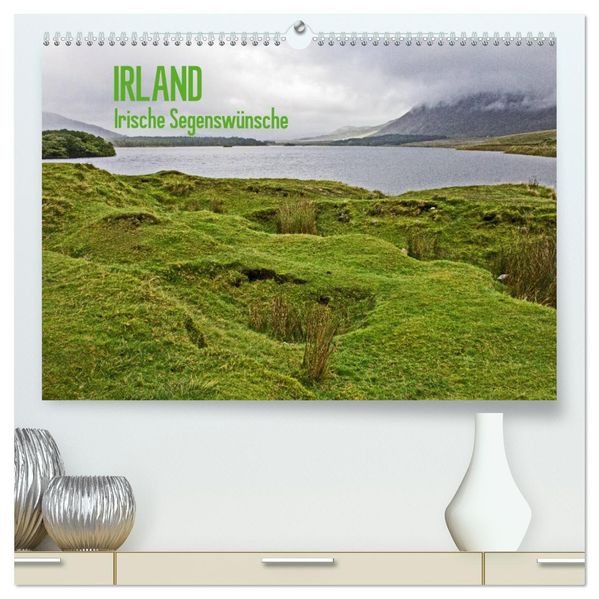 Irland - Irische Segenswünsche (hochwertiger Premium Wandkalender 2027 DIN A2 quer) Kunstdruck in Hochglanz