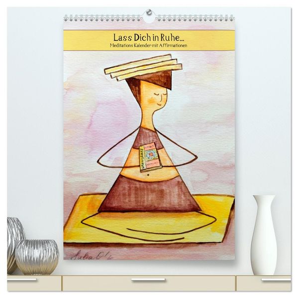 Lass Dich in Ruhe... (hochwertiger Premium Wandkalender 2027 DIN A2 hoch) Kunstdruck in Hochglanz
