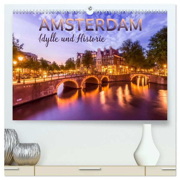 AMSTERDAM Idylle und Historie (hochwertiger Premium Wandkalender 2027 DIN A2 quer) Kunstdruck in Hochglanz
