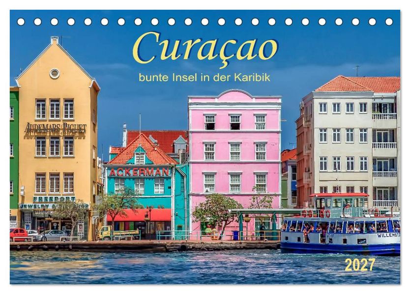 Curaçao - bunte Insel in der Karibik (Tischkalender 2027 DIN A5 quer) CALVENDO Monatskalender
