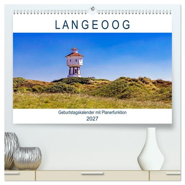 Langeoog Geburtstagskalender (hochwertiger Premium Wandkalender 2027 DIN A2 quer) Kunstdruck in Hochglanz