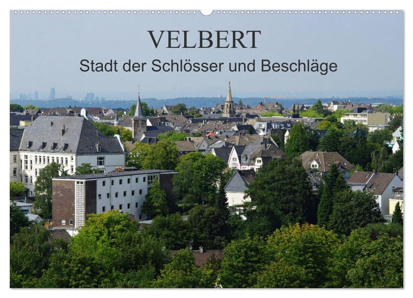 Velbert - Stadt der Schlösser und Beschläge (Wandkalender 2027 DIN A2 quer) CALVENDO Monatskalender
