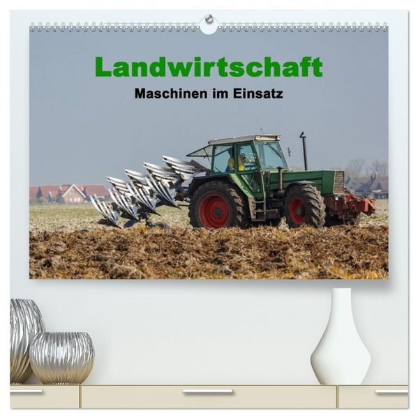 Landwirtschaft - Maschinen im Einsatz (hochwertiger Premium Wandkalender 2027 DIN A2 quer) Kunstdruck in Hochglanz