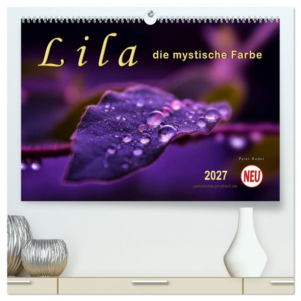 Lila - die mystische Farbe (hochwertiger Premium Wandkalender 2027 DIN A2 quer) Kunstdruck in Hochglanz