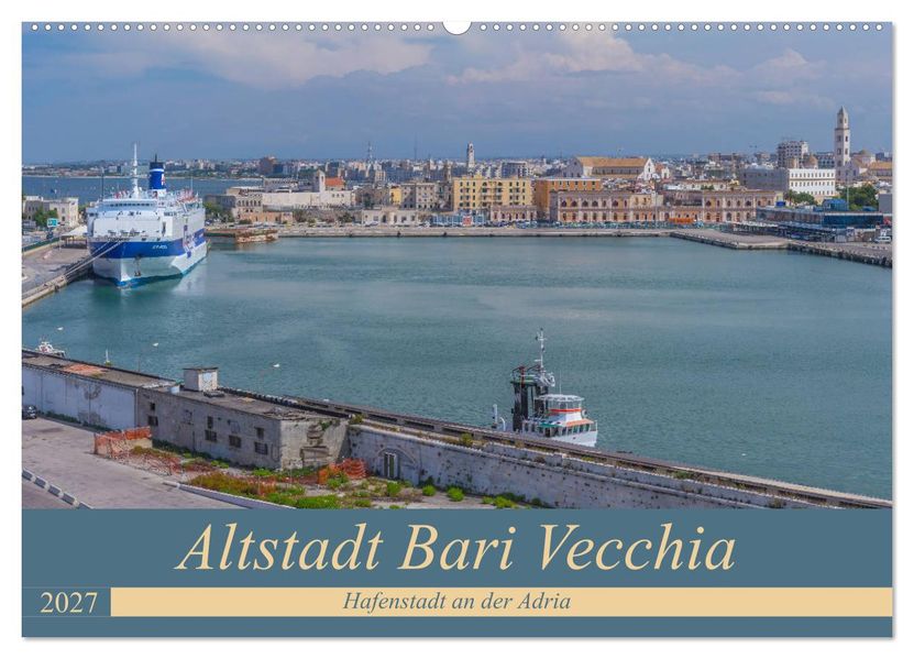 Altstadt Bari Vecchia (Wandkalender 2027 DIN A2 quer) CALVENDO Monatskalender