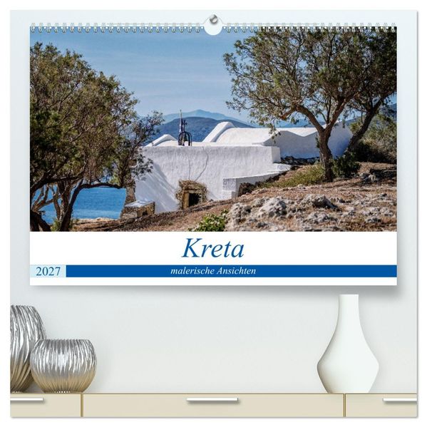 Kreta - malerische Ansichten (hochwertiger Premium Wandkalender 2027 DIN A2 quer) Kunstdruck in Hochglanz
