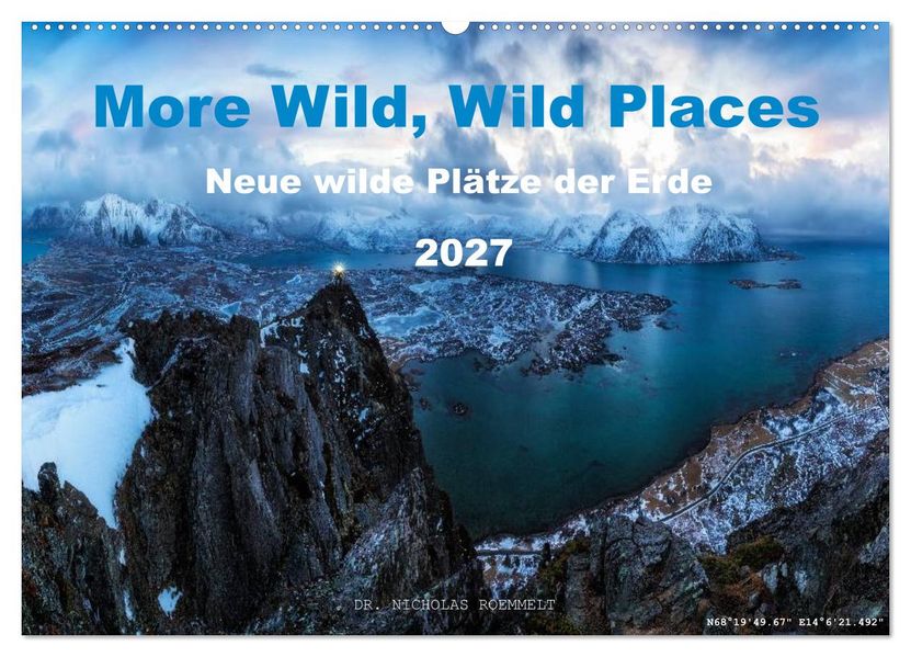 More Wild Wild Places 2027 (Wandkalender 2027 DIN A2 quer) CALVENDO Monatskalender